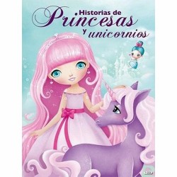 Historias de Princesas y Unicornios Historias de Princesas y Unicornios